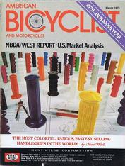 Everything Bicycles - : 1979 March, AMERICAN BICYCLIST and MOTORCYCLIST,&nbsp;Vol. 100, No. 3: Magazines&Periodicals-Contemporary, American Bicyclist & Motorcyclist