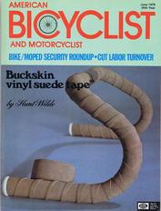 Everything Bicycles - : 1978 June, AMERICAN BICYCLIST and MOTORCYCLIST,&nbsp;Vol. 99, No. 6: Magazines&Periodicals-Contemporary, American Bicyclist & Motorcyclist