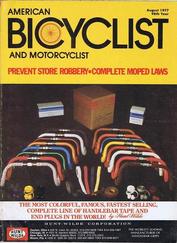 Everything Bicycles - : 1977 August, AMERICAN BICYCLIST and MOTORCYCLIST,&nbsp;Vol. 98, No. 08: Magazines&Periodicals-Contemporary, American Bicyclist & Motorcyclist